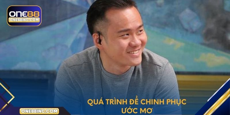 Quá trình chinh phục ước mơ